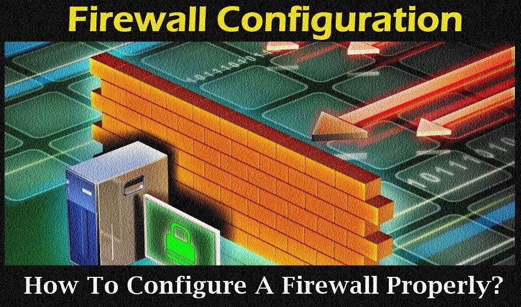 How to configure a firewall properly